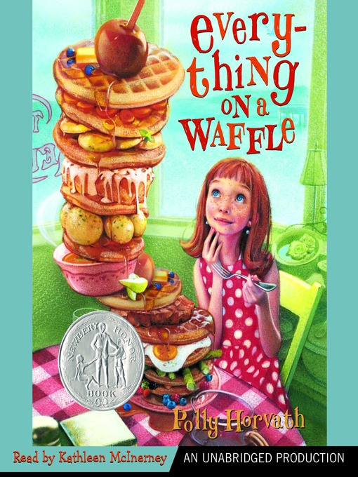Title details for Everything on a Waffle by Polly Horvath - Available